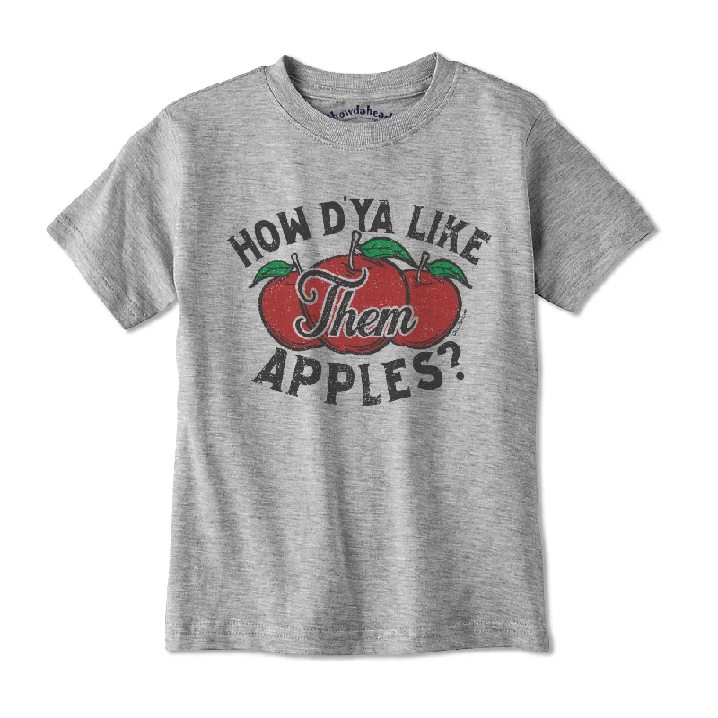 How D'ya Like Them Apples Youth T-Shirt