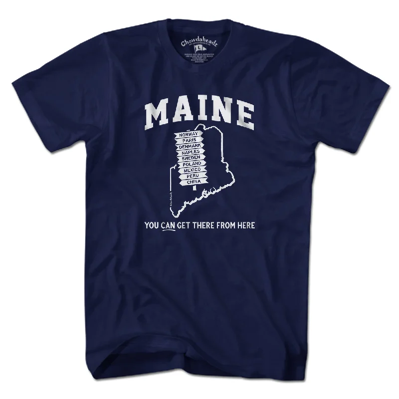 Maine You Can Get There From Here T-Shirt