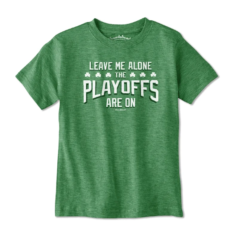 Leave Me Alone Basketball Playoffs Youth T-Shirt