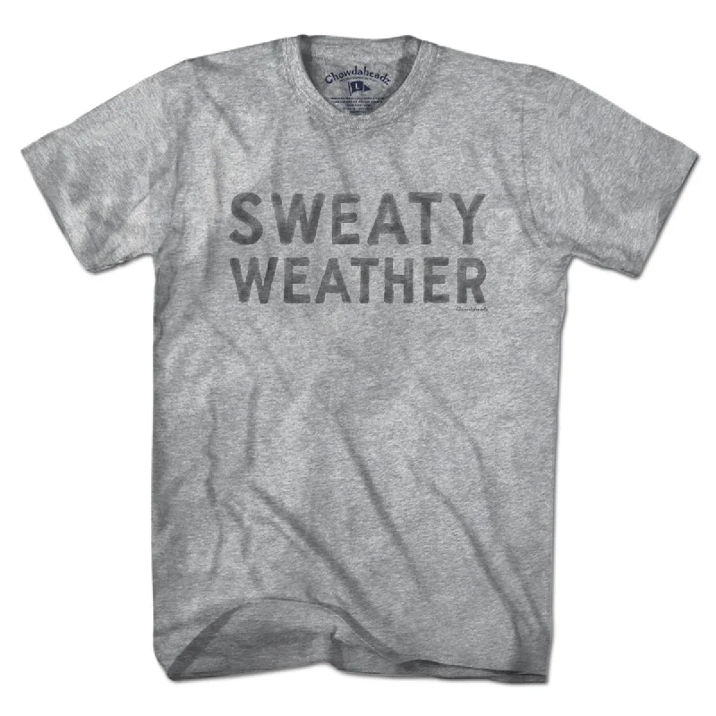 Sweaty Weather T-Shirt