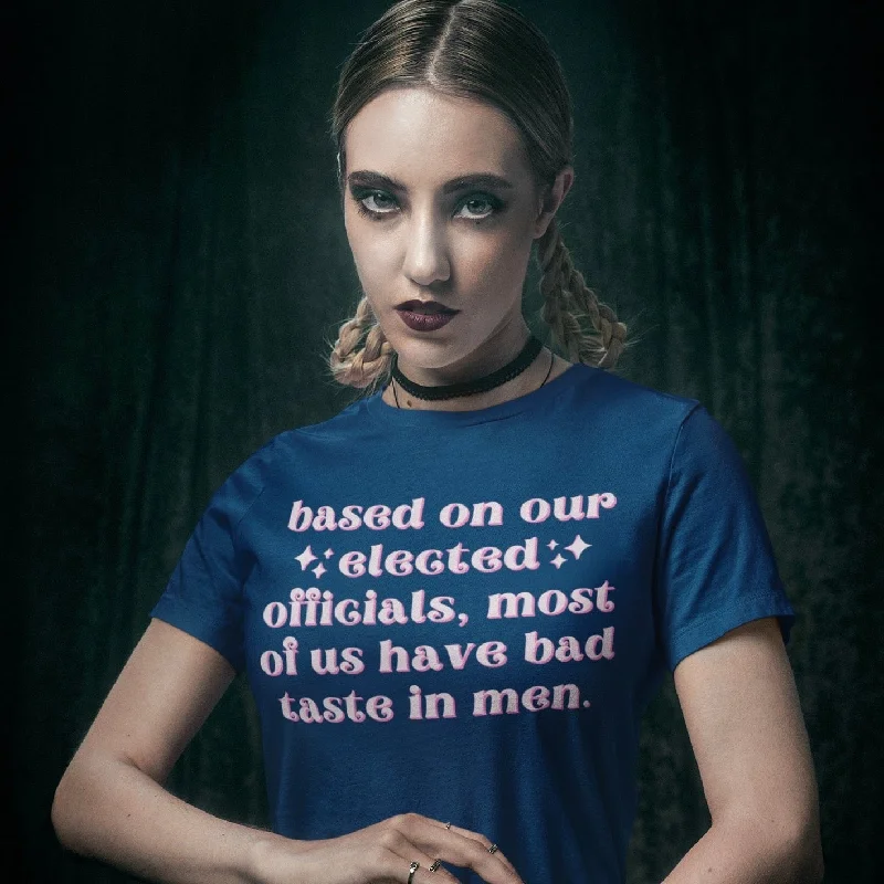 Based On Our Elected Officials…Unisex t-shirt