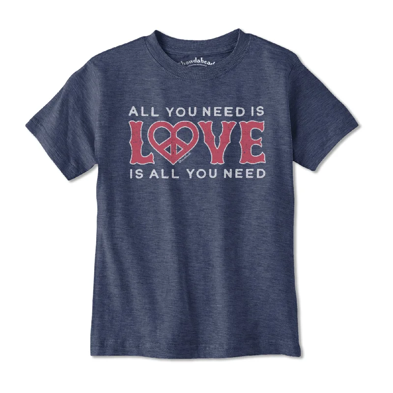 All We Need Is Love Youth T-Shirt