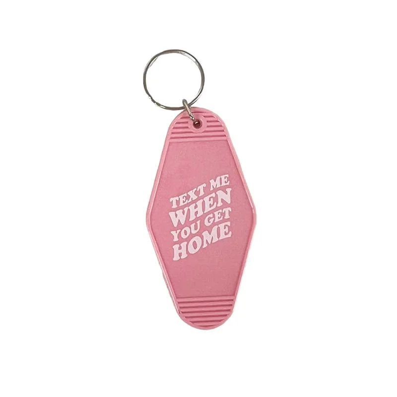 Text Me When You Get Home Keychain