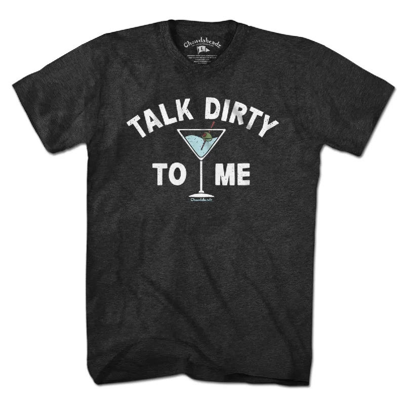 Talk Dirty To Me Martini T-Shirt